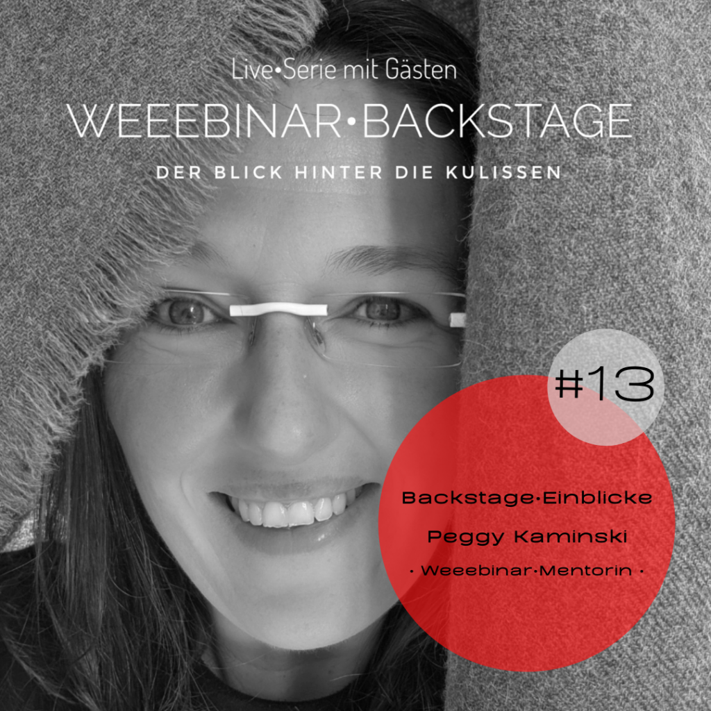 Folge 13 von Weeebinar•Backstage mit Peggy Kaminski